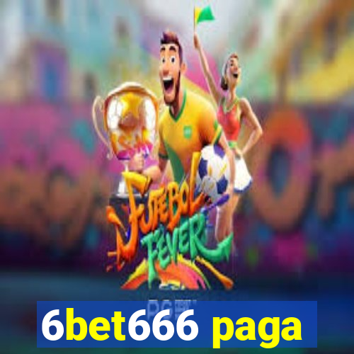 6bet666 paga